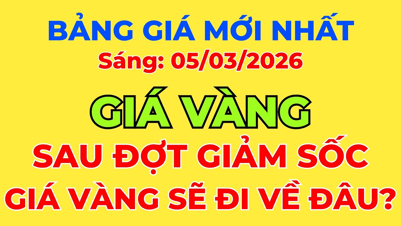 Giá Vàng Hôm Nay, Sáng 05/03: Sau Đợt Giảm Sốc, Giá Vàng Sẽ Đi Về Đâu? || Thị Trường Giá Vàng 24h.