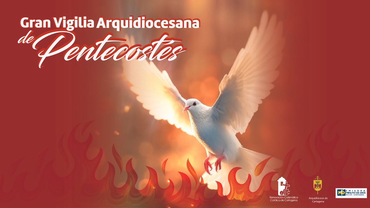 VIGILIA ARQUIDIOCESANA DE PENTECOSTÉS 2024