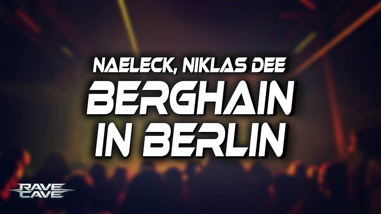 Naeleck x Niklas Dee x 2 Engel & Charlie - Berghain In Berlin (with SMACK) (Lyrics)