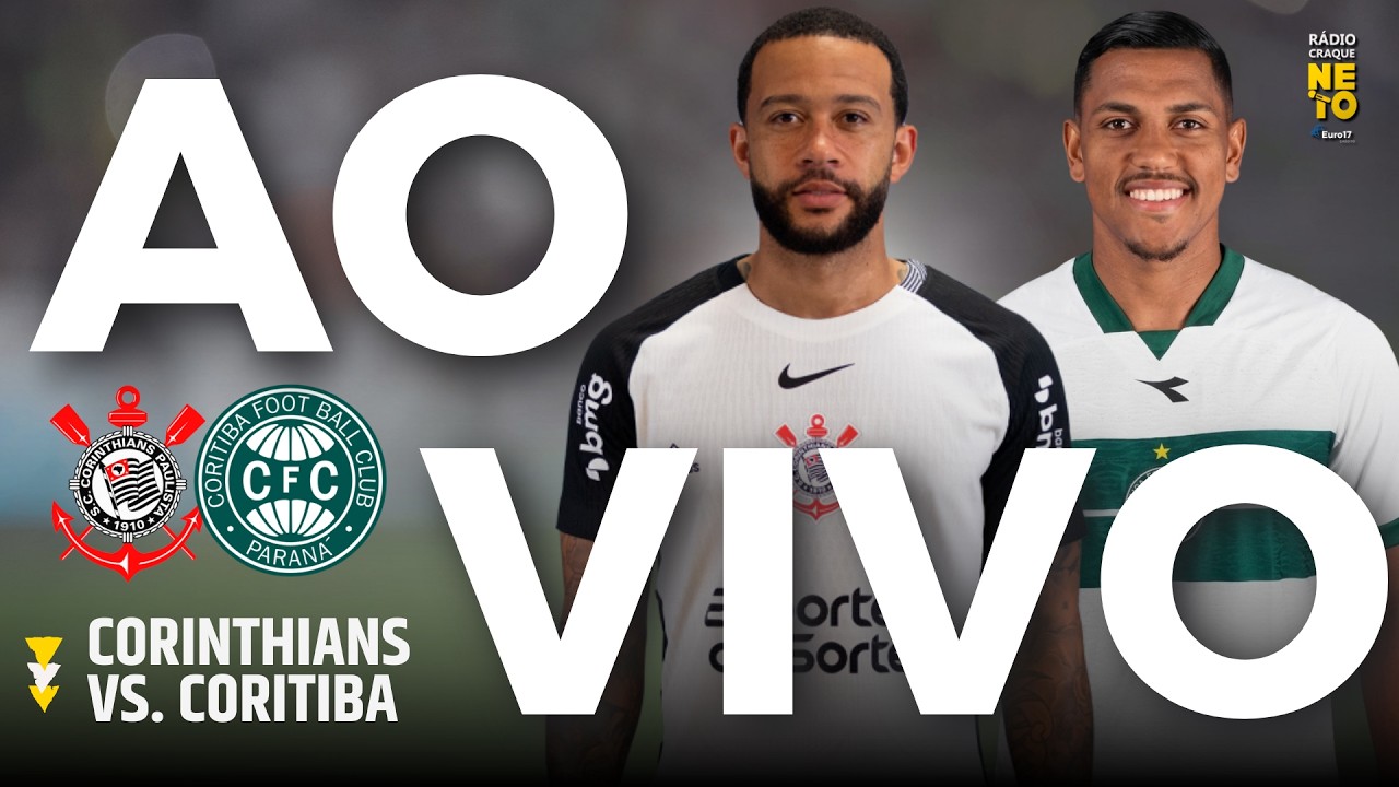 Corinthians x Coritiba | AO VIVO | Campeonato Brasileiro 2026 | Rádio Craque Neto