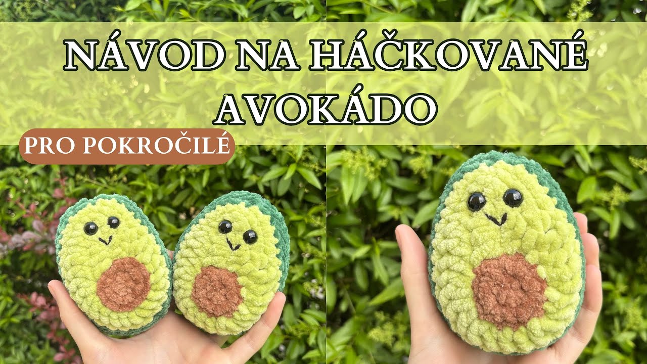 NÁVOD na háčkované AVOKÁDO - pro pokročilé /Clarusart