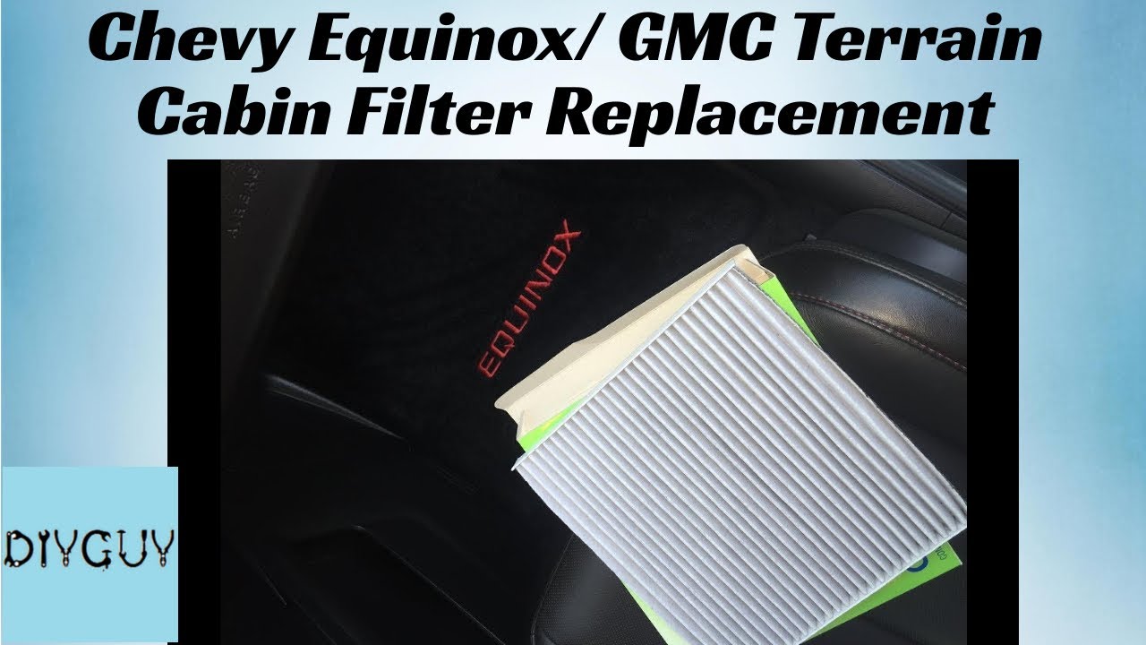 2011-2017 Chevrolet Equinox/GMC Terrain- Cabin Filter Replacement