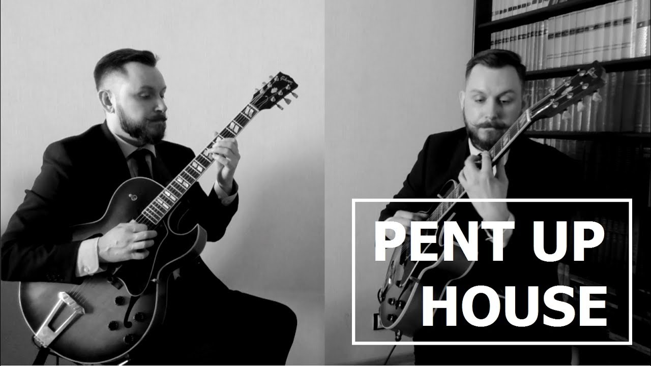 Pent Up House - jazz guitar duo