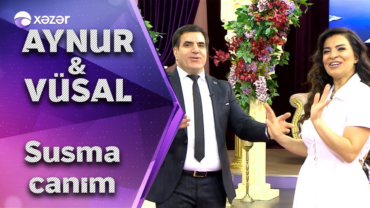 Aynur Dadaşova & Vüsal Əliyev - Susma Canım