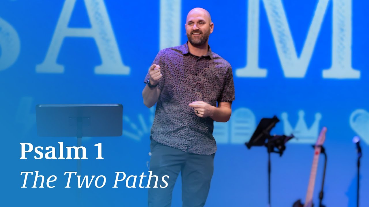 Psalm 1 | The Two Paths