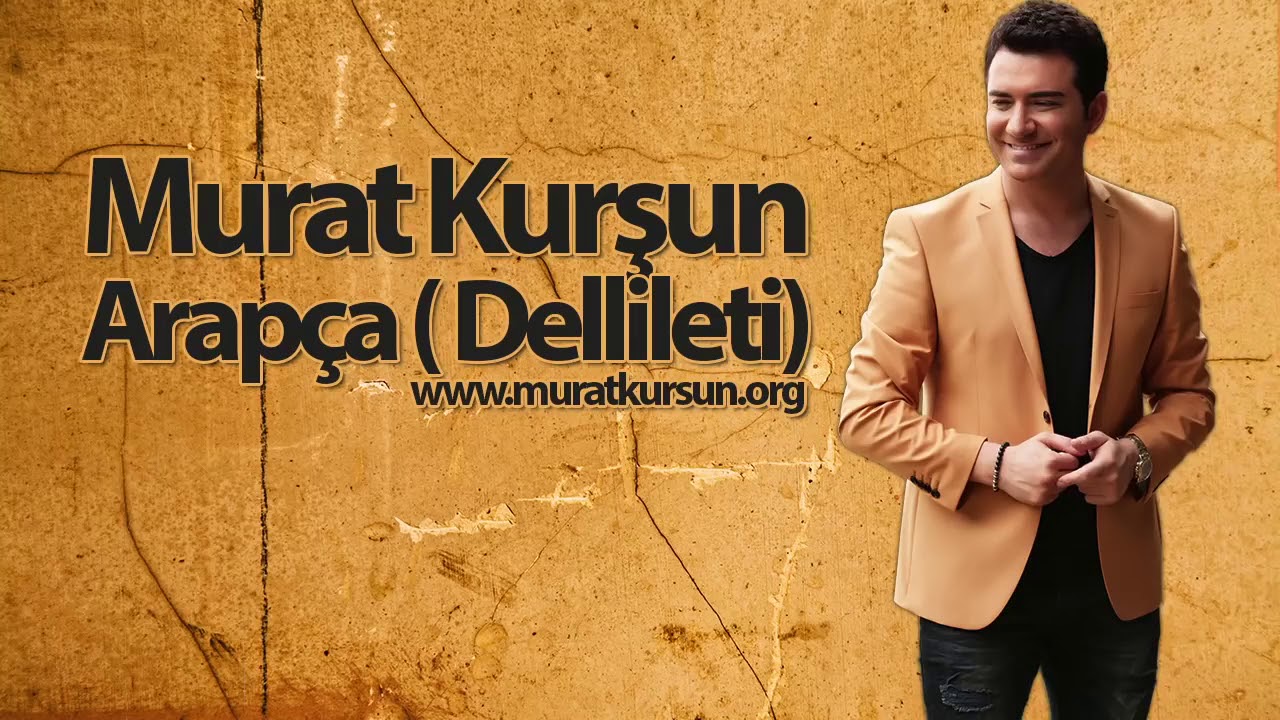Arapça ♫ Dellileti ♫ Murat Kurşun ♫ Muzik Video ♫ ( Official )