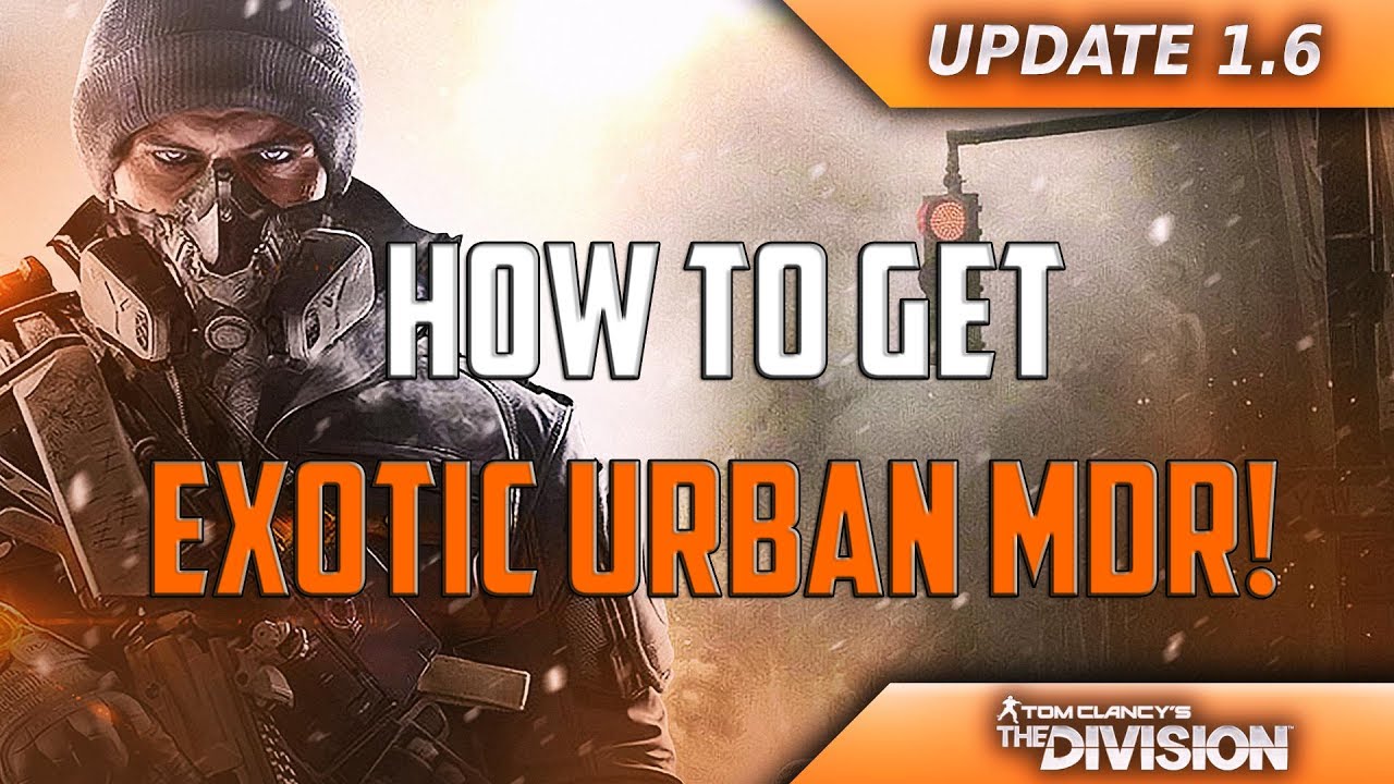 THE DIVISION - UPDATE 1.6.1 - HOW TO GET 