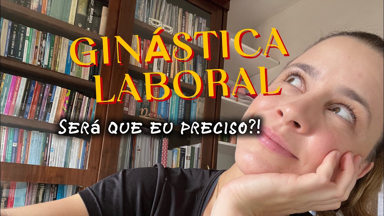 Preciso de ginástica laboral?!
