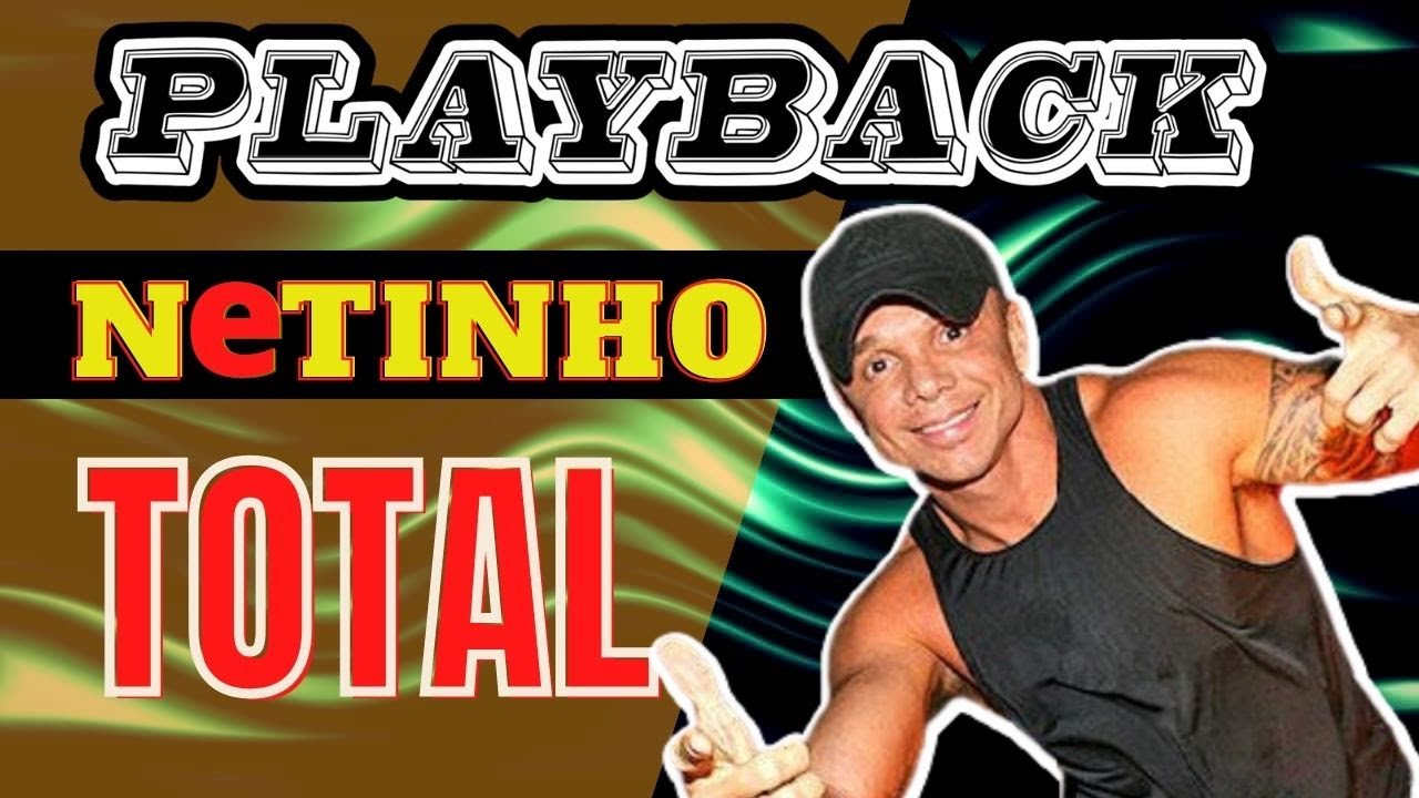 NETINHO KARAOKE TOTAL PLAYBACK