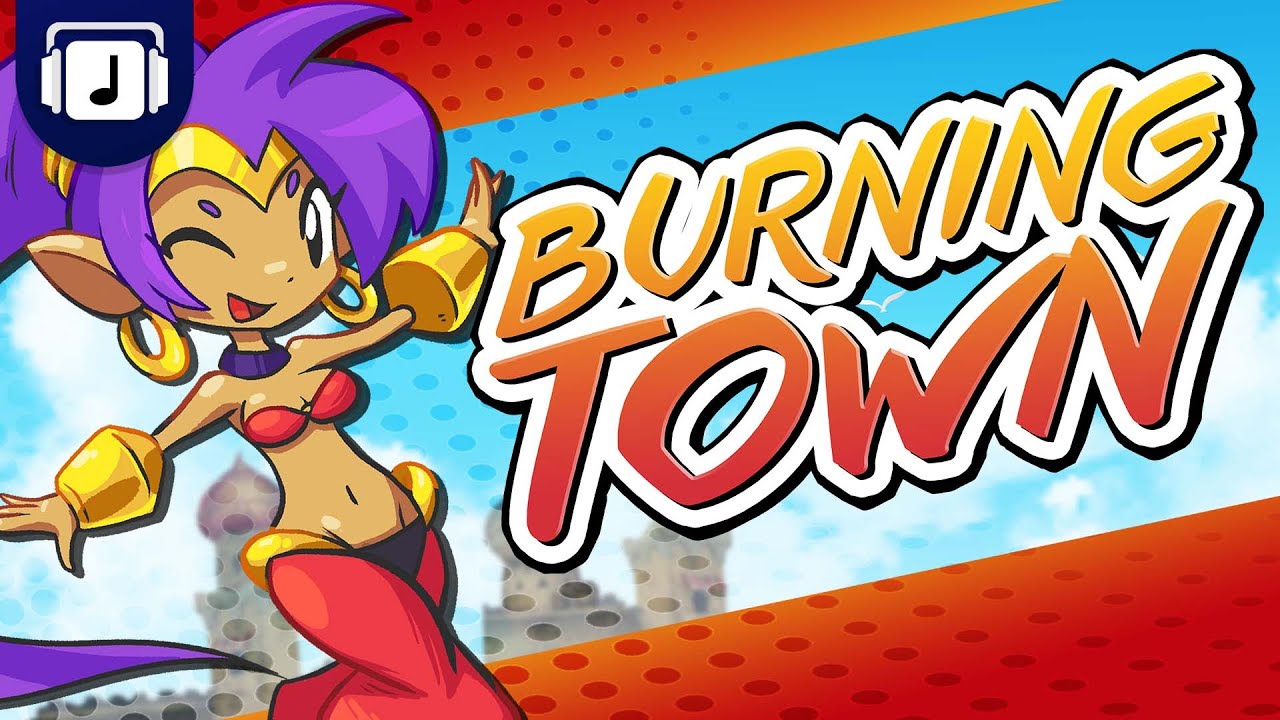🔥 Burning Town - Shantae REMIX 🔥 (w/ @ProducerPlayer2)