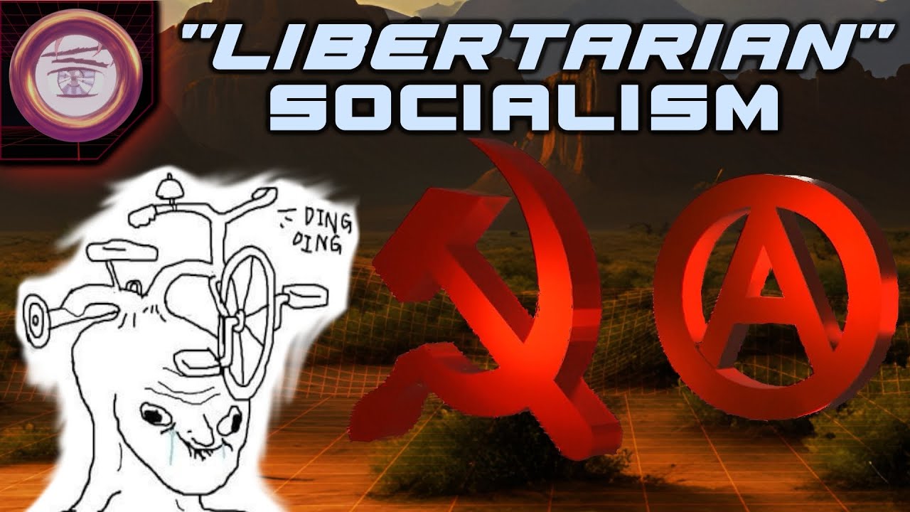 Libertarian Socialism Debunked