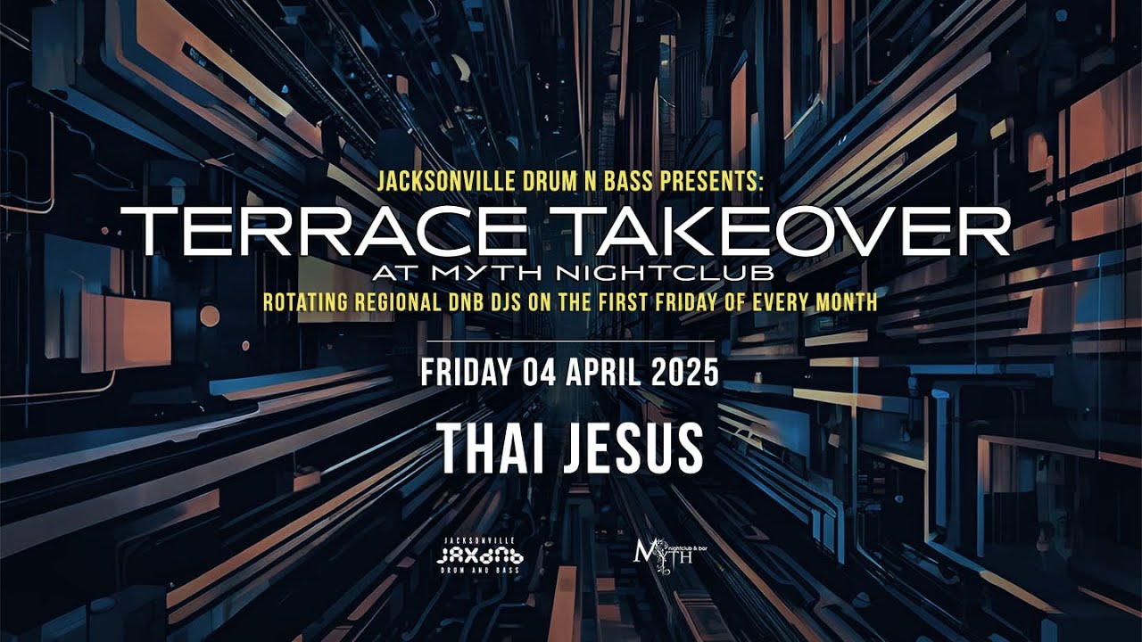 JaxDnB Terrace Takeover at Myth Nightclub 04 Apr 2025 - Thai Jesus