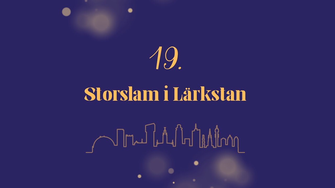 Jul i Lärkstan lucka 19 - Storslam i Lärkstan