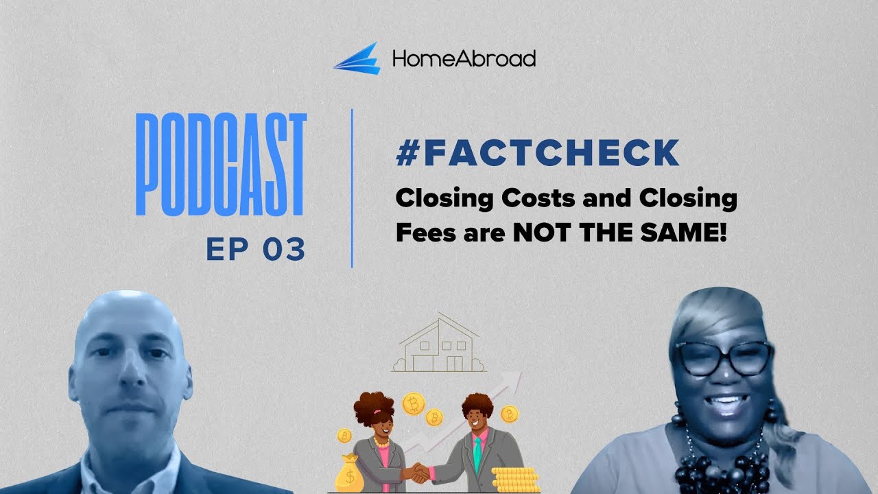 Closing Costs vs. Closing Fees: Real Estate Insights for Homebuyers | HomeAbroad