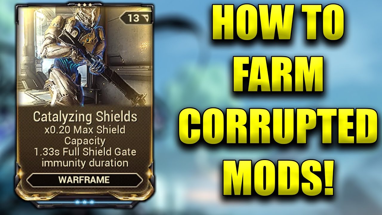 How To Farm Catalyzing Shields Corrupted Mod for Warframe Shield Gate Builds! Beginners Guide