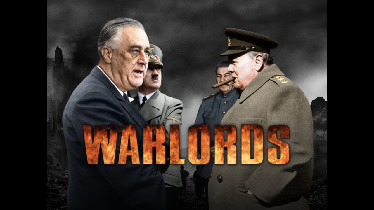 Warlords - The Untold Stories of WWII