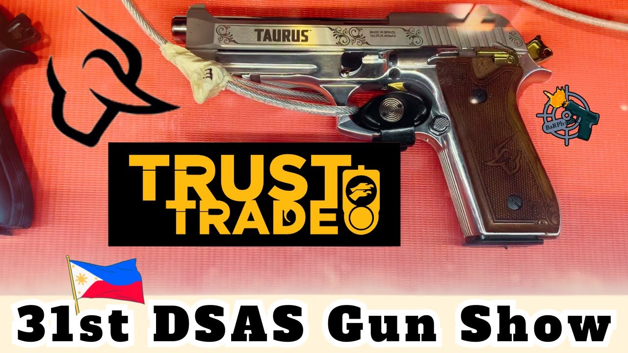 TRUST TRADE (TAURUS PISTOLS) - Gun Show - 31st DSAS 2025