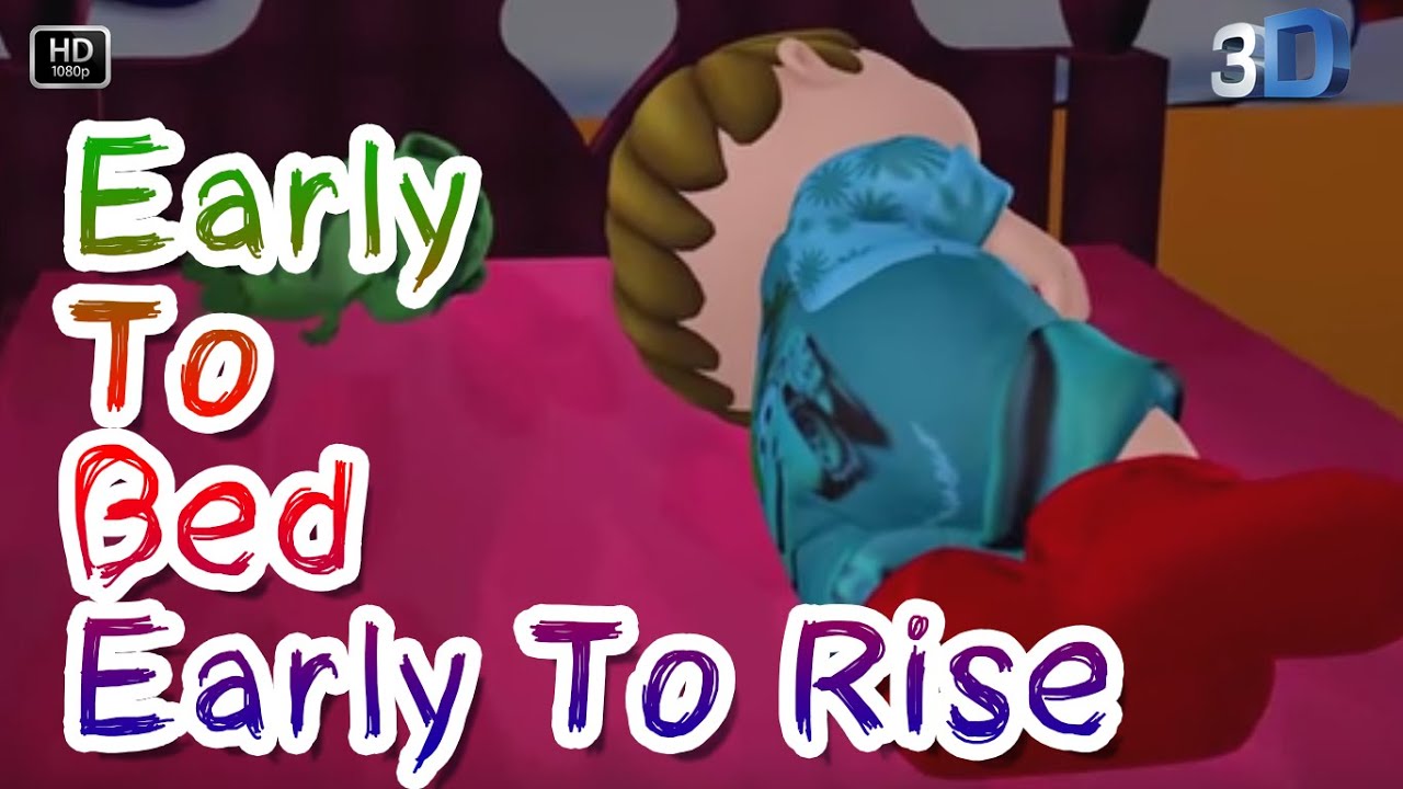 Early To Bed Early To Rise || 3D Animation Nursery Rhymes For Children