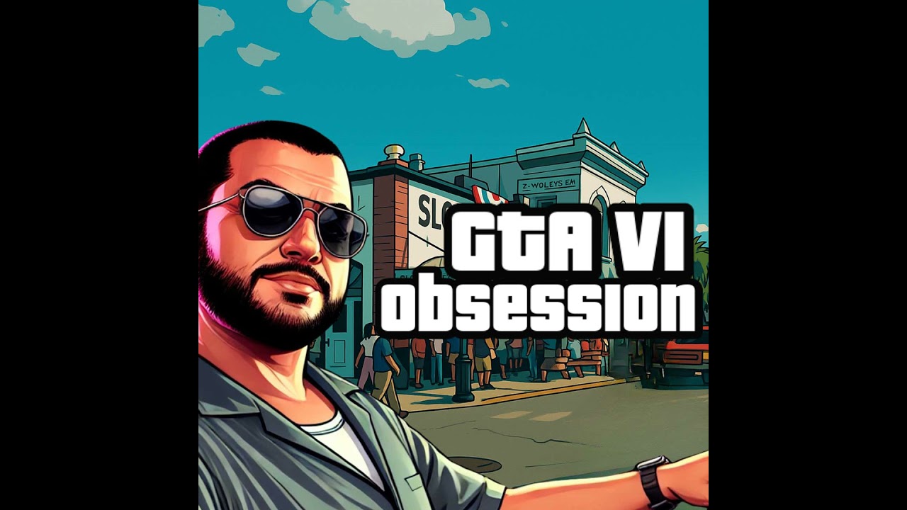 GTA 6 Obsession