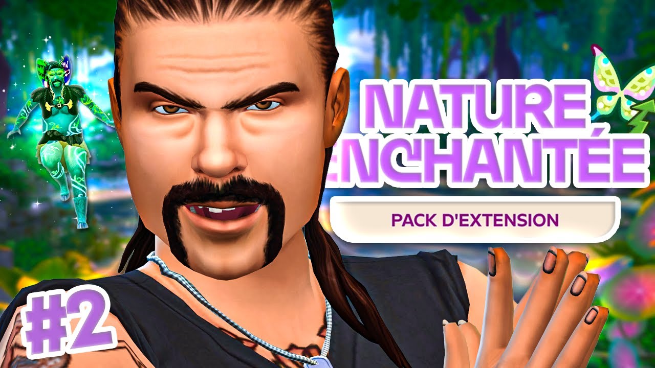 Il devient la plus puissante des f&eacute;es 😈 (trop fort) | Sims 4 Nature Enchant&eacute;e
