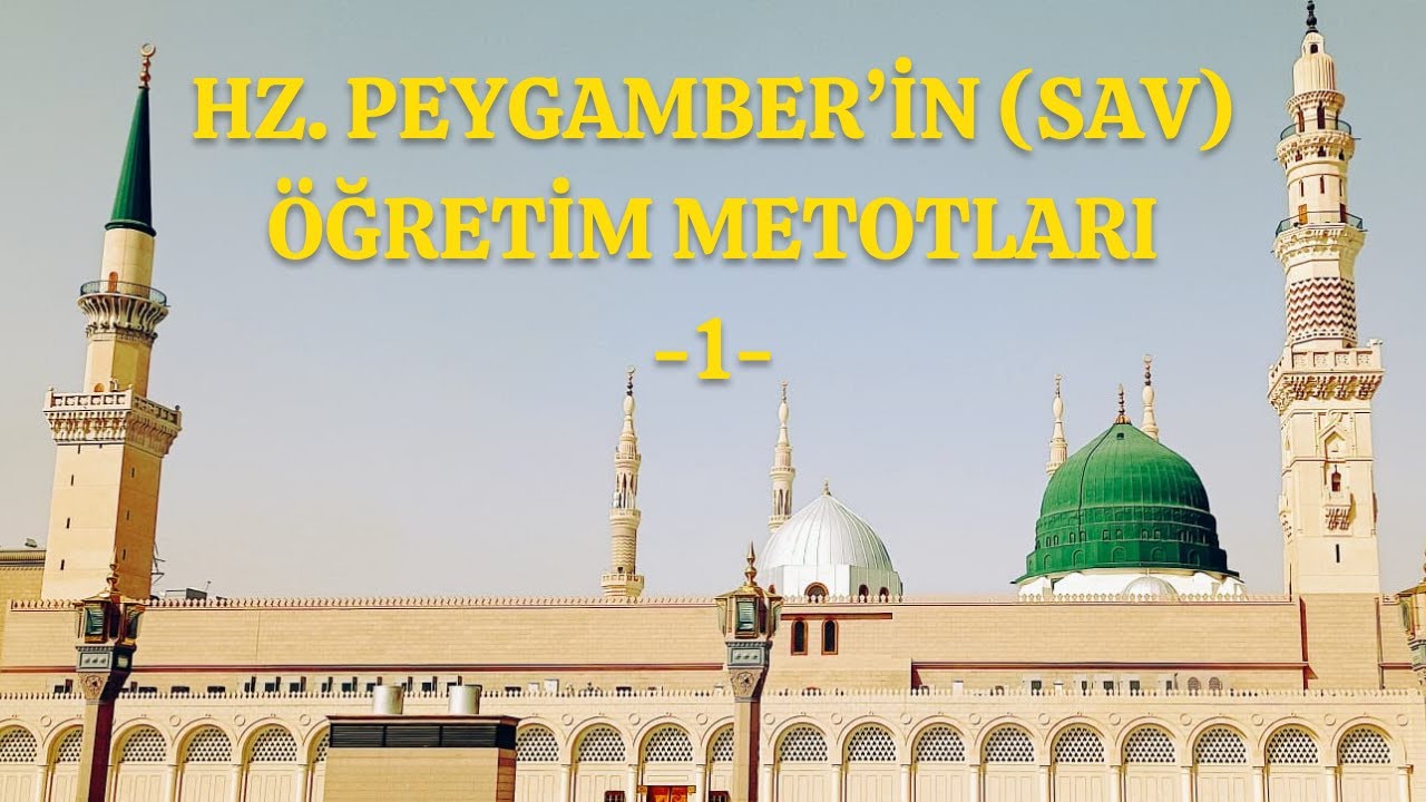 Hz. Peygamber'in (sav) Öğretim Metotları -I- | Doç.  Dr.  Mustafa Başkonak | 5. Bölüm