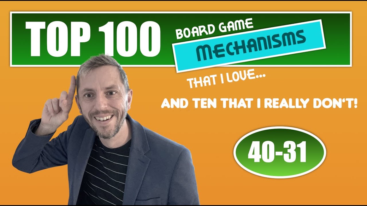 Top 100 Mechanisms in Board Games: 40-31