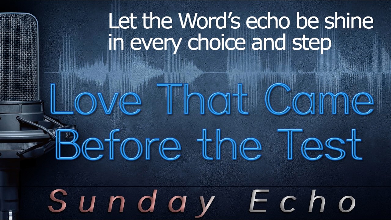 Love That Came Before the Test(Matthew 4:1-10)