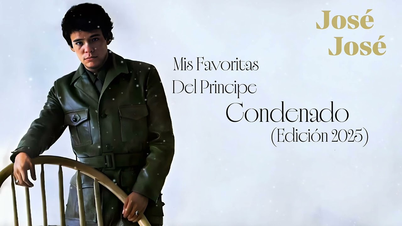 Condenado - José José (Edición 2025)