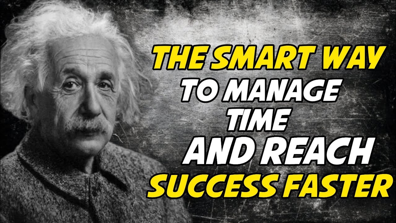 The Smart Way to Manage Time and Reach Success Faster