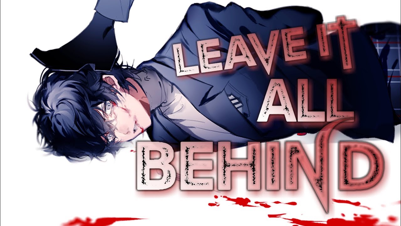 ✮Nightcore -  Leave It All Behind