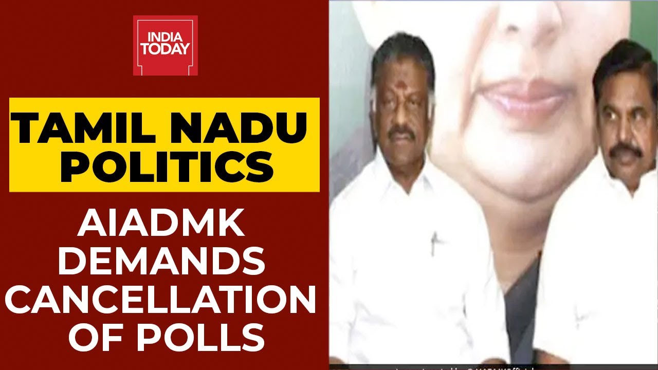AIADMK Demands Demands Cancellation Of Polls In Chepauk, Files Complaint Against DMK