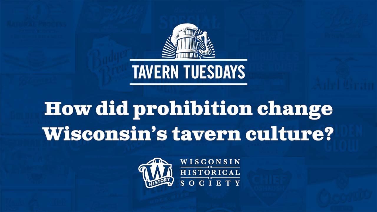 Tavern Tuesdays: How did prohibition change Wisconsin's tavern culture?