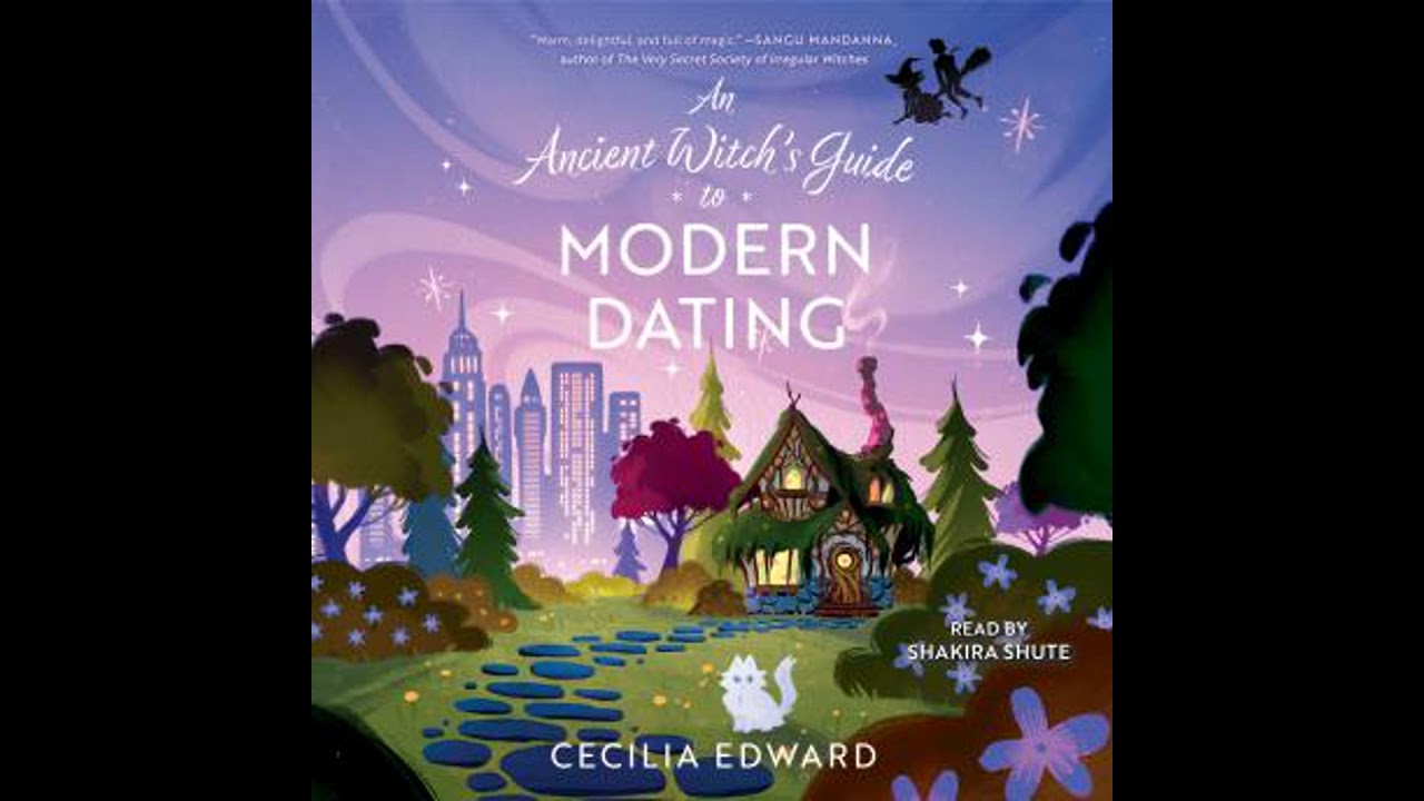 Ancient Witch's Guide to Modern Dating - Cecilia Edward