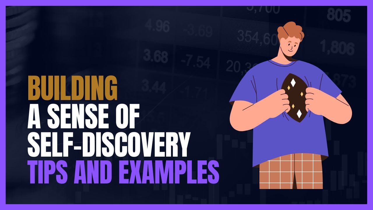 Building a Sense of Self-Discovery: Tips and Examples