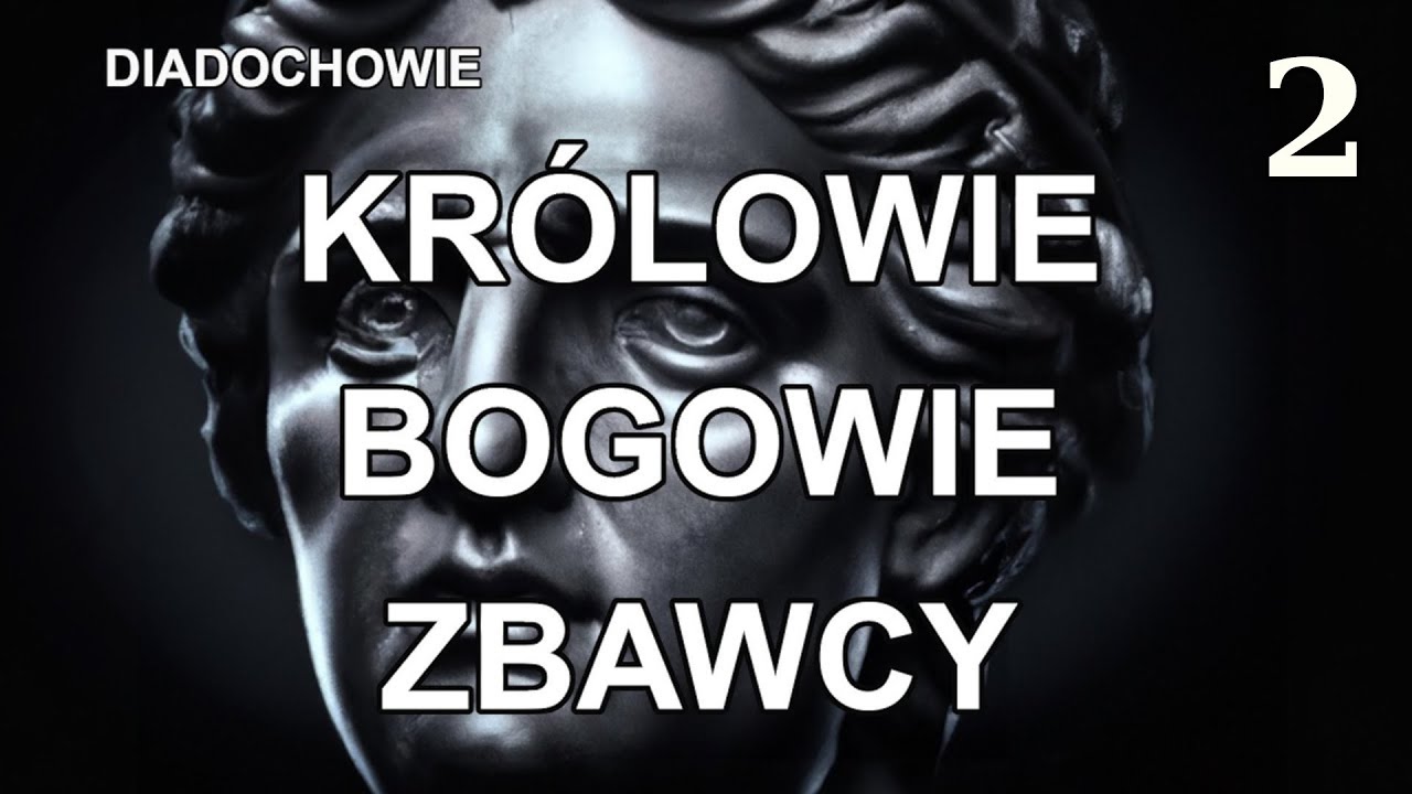 Diadochowie - Kr&oacute;lowie, Bogowie, Zbawcy | 316-301 p.n.e.