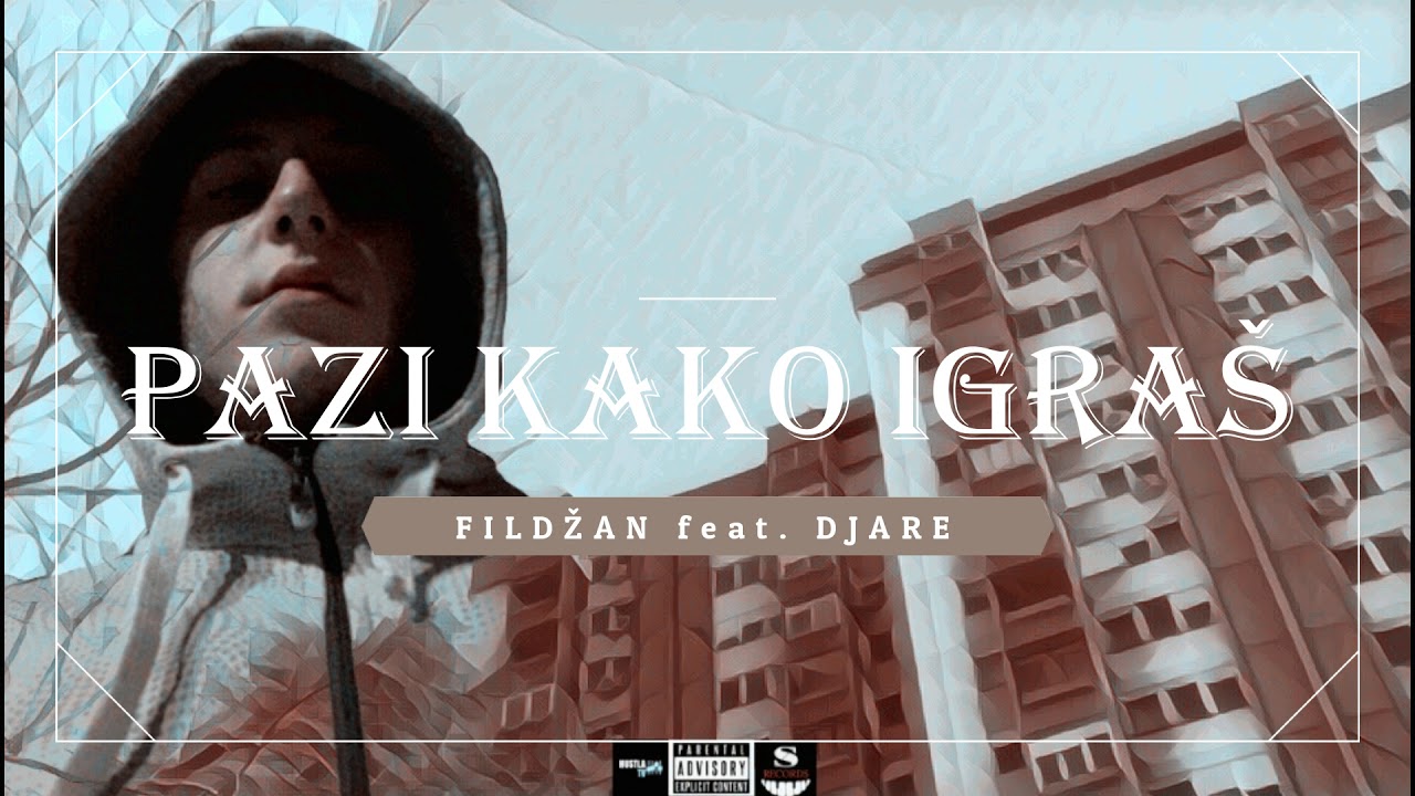 Fildzan feat. Djare - Pazi kako igras