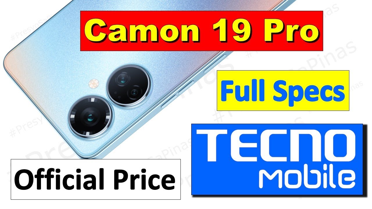 Tecno Camon 19 Pro Full Specs and Official Price in the Philippines