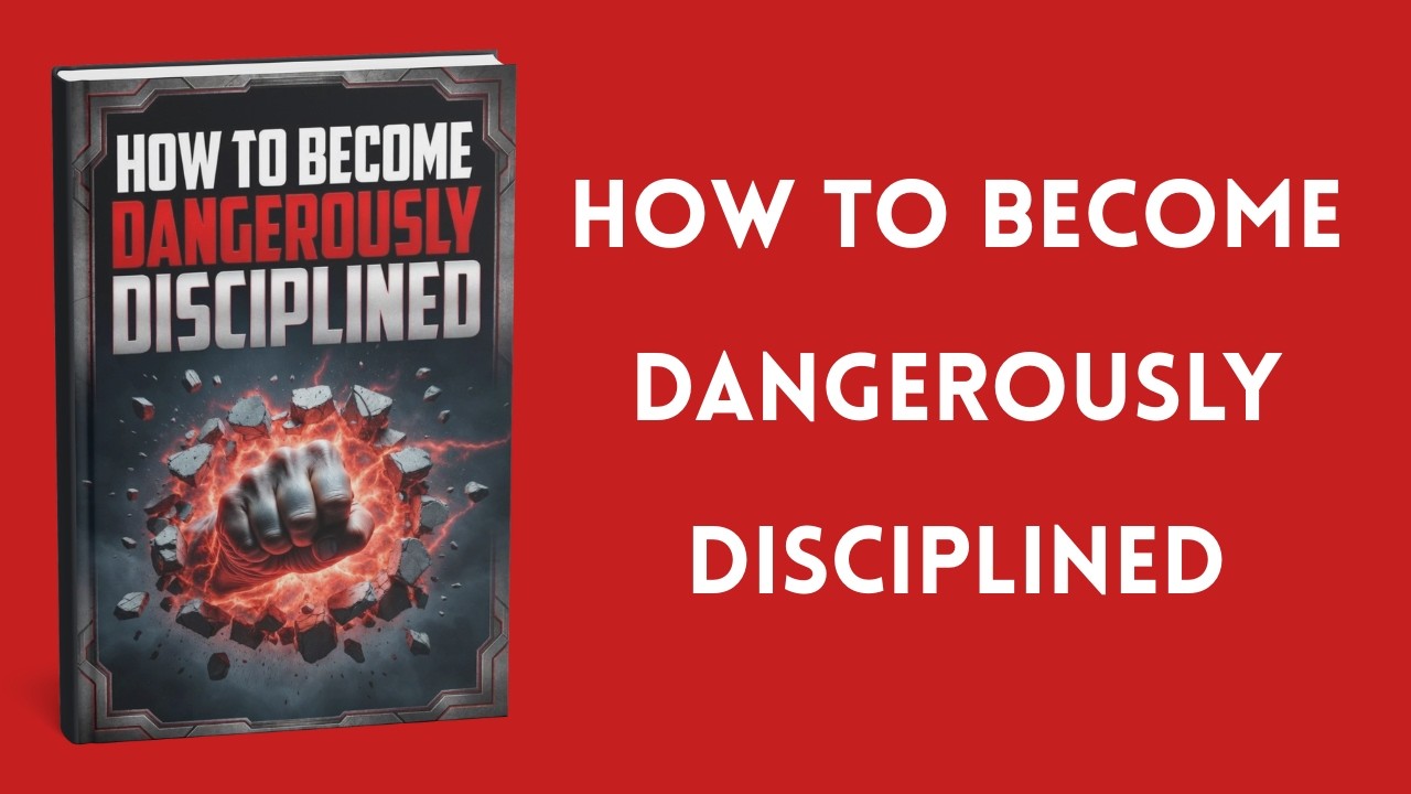 How to Become Dangerously Disciplined