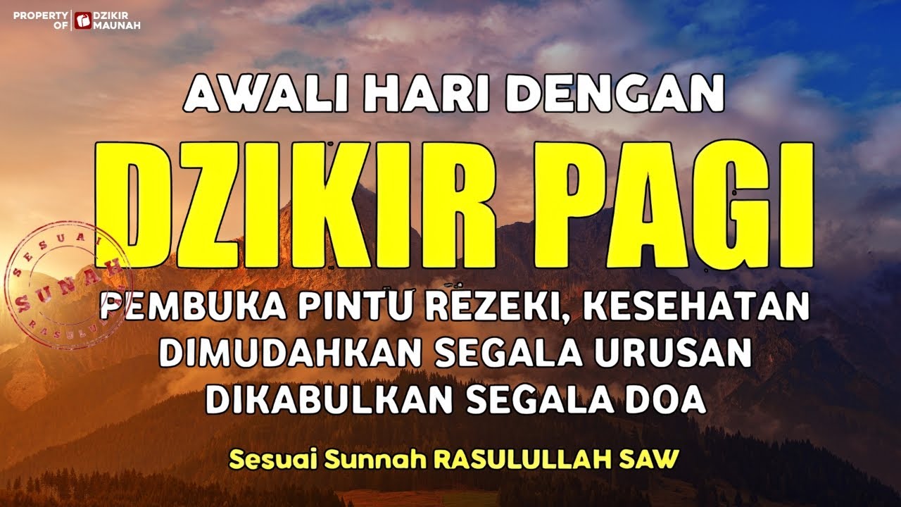 DZIKIR PAGI SESUAI SUNNAH RASUL | ZIKIR PEMBUKA PINTU REZEKI | Dzikir Mustajab Pagi