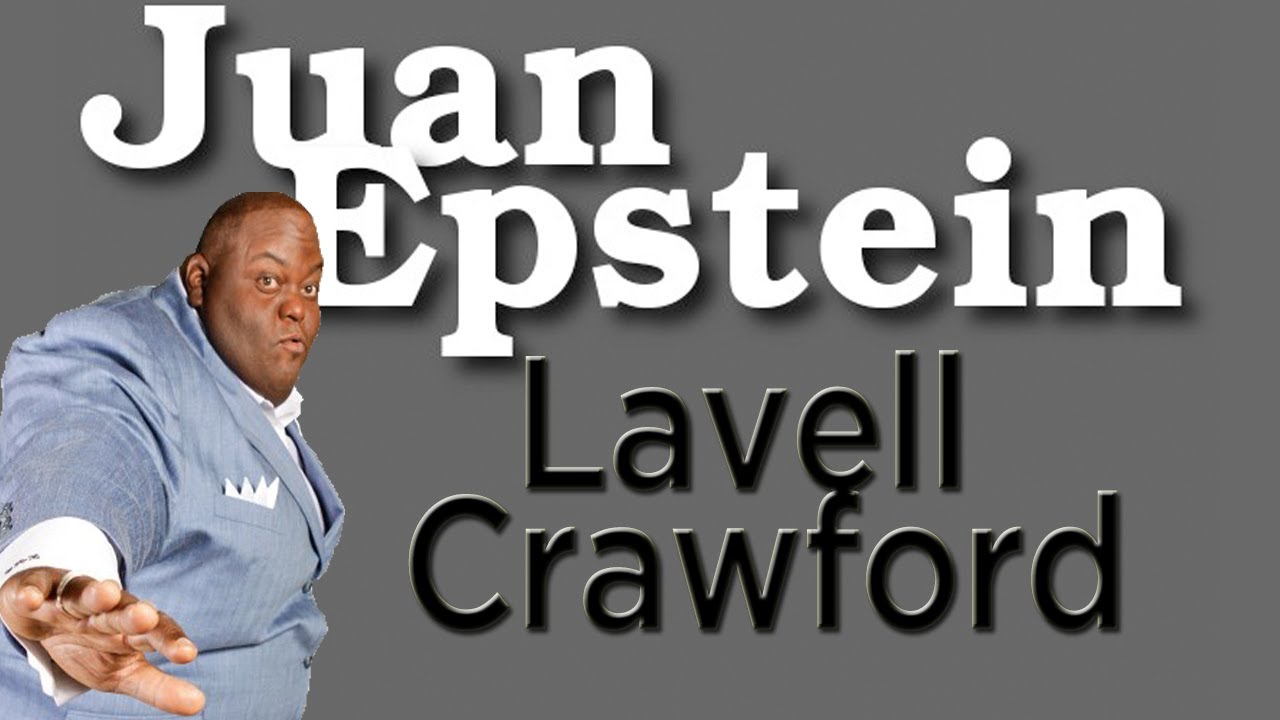 Lavell Crawford on Juan EP