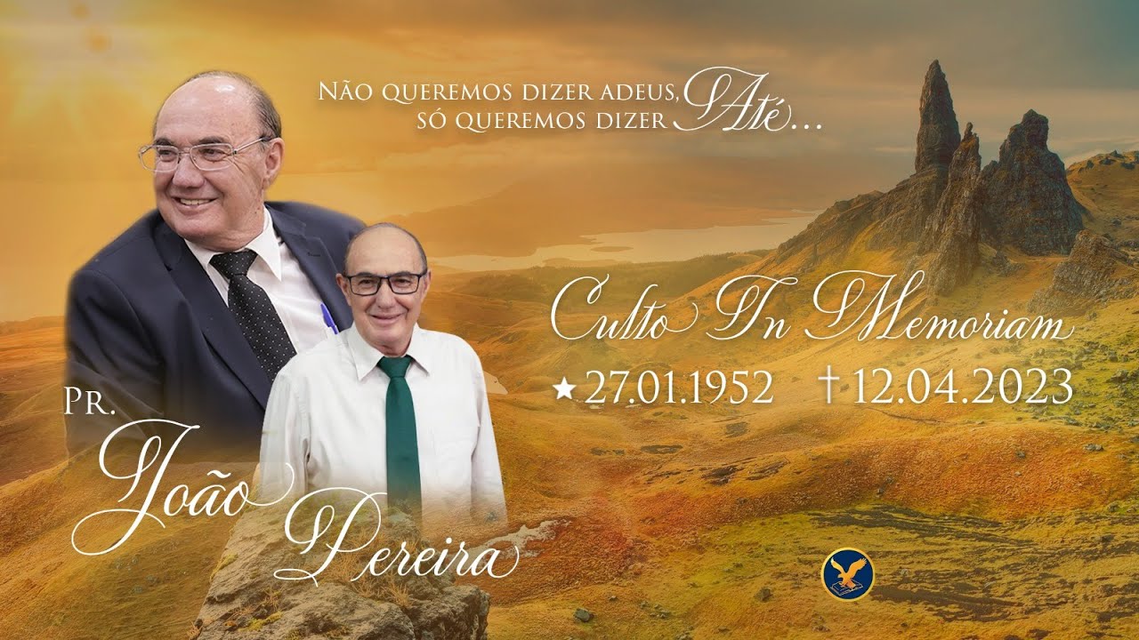 Culto In Memoriam Pastor João Pereira | 13/04/2023