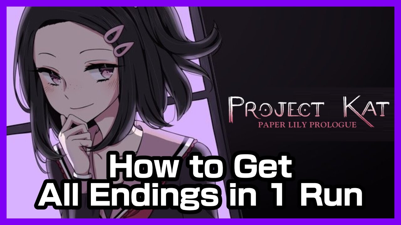Project Kat: How to Get ALL Endings in One Run