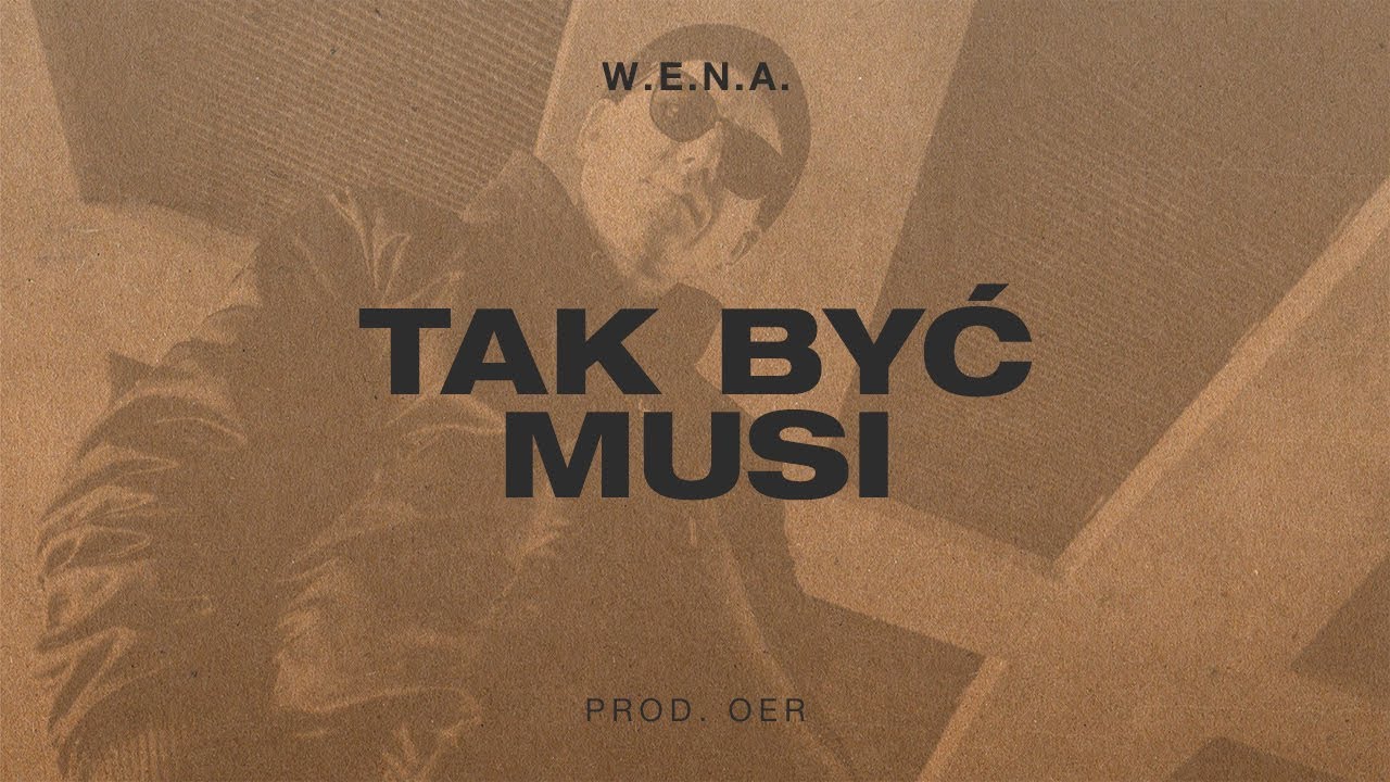 W.E.N.A. - Tak być musi prod. Oer