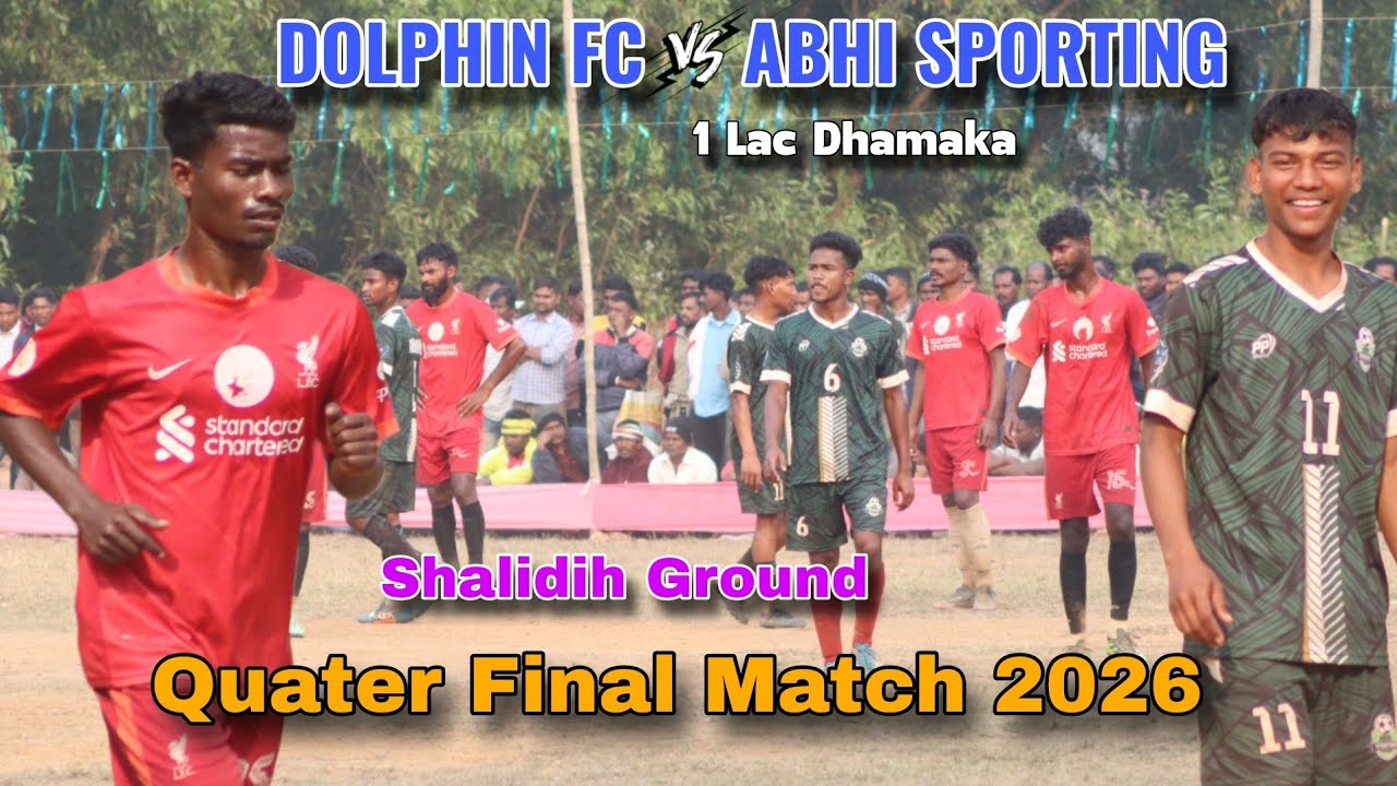 Dolphin Fc 00 🆚 00 Abhi Sporting || Quater Final Shalidih Ground | At - Shalidih Football Match 2026