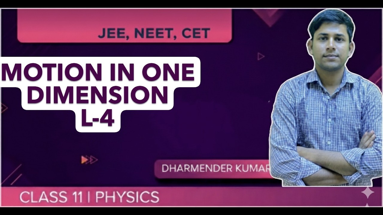 MOTION IN ONE DIMENSION L-4 (JEE+NEET)