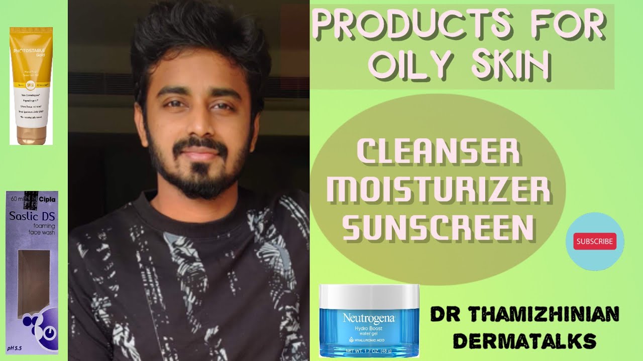 Products for Oily Skin || எண்ணெய் சருமம் | Dr Thamizhinian | Oily Skin care,Dermatologist DermaTalks