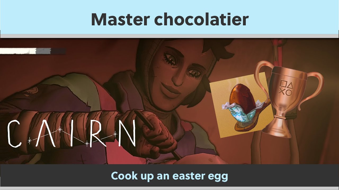 Cairn &ndash; Master chocolatier Trophy Guide | Cook up an easter egg