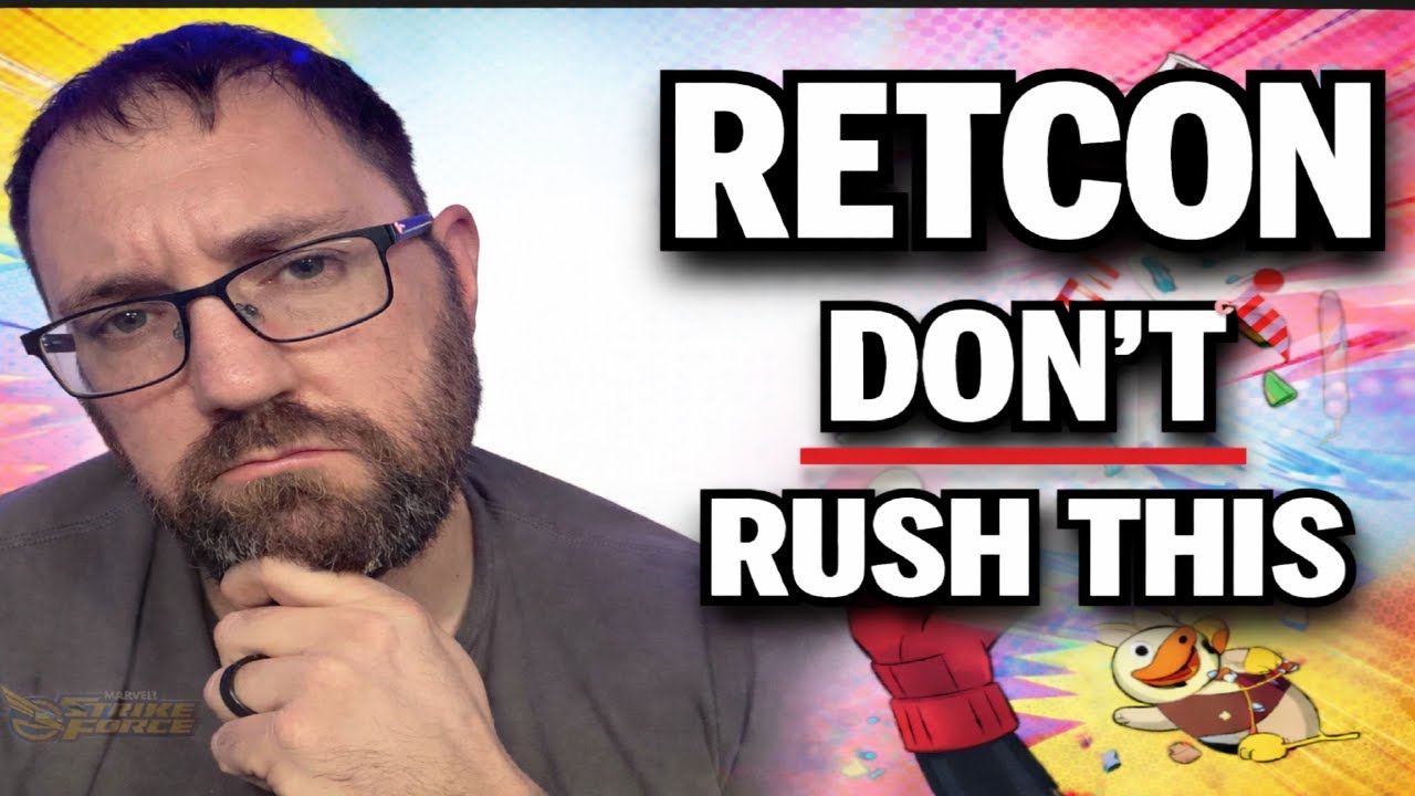 RETCON Explained: Why Rushing This Team Is a Mistake (Marvel Strike Force)