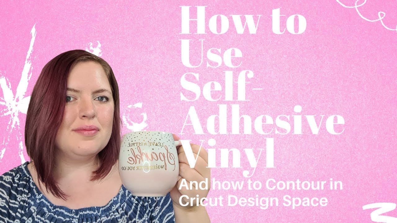 How to apply Self Adhesive Vinyl: Full tutorial including how to use Contour in Cricut Design Space