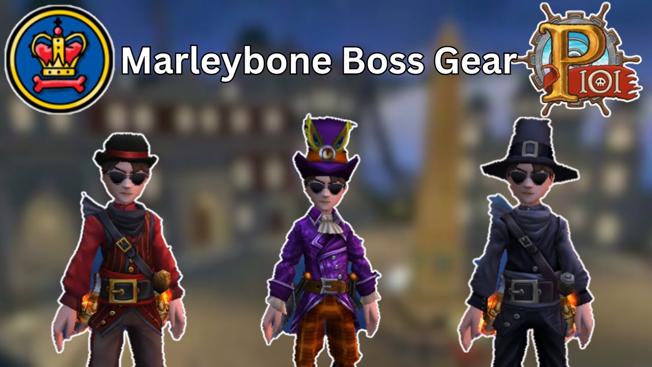 All Marleybone Boss Gear | Pirate101